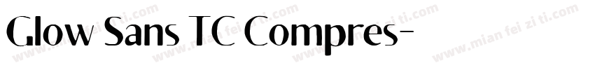 Glow Sans TC Compres字体转换